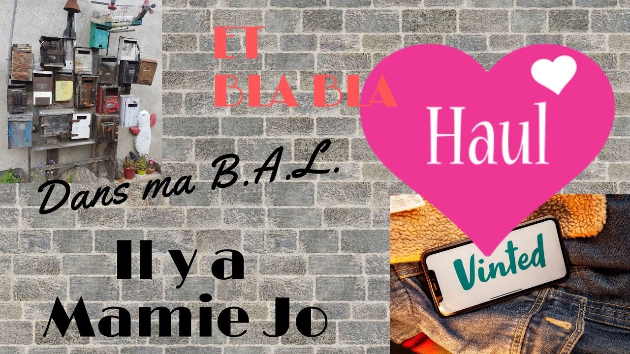 MamieJo est Dans ma B.A.L. - Haul Vinted et  BLABLA.....