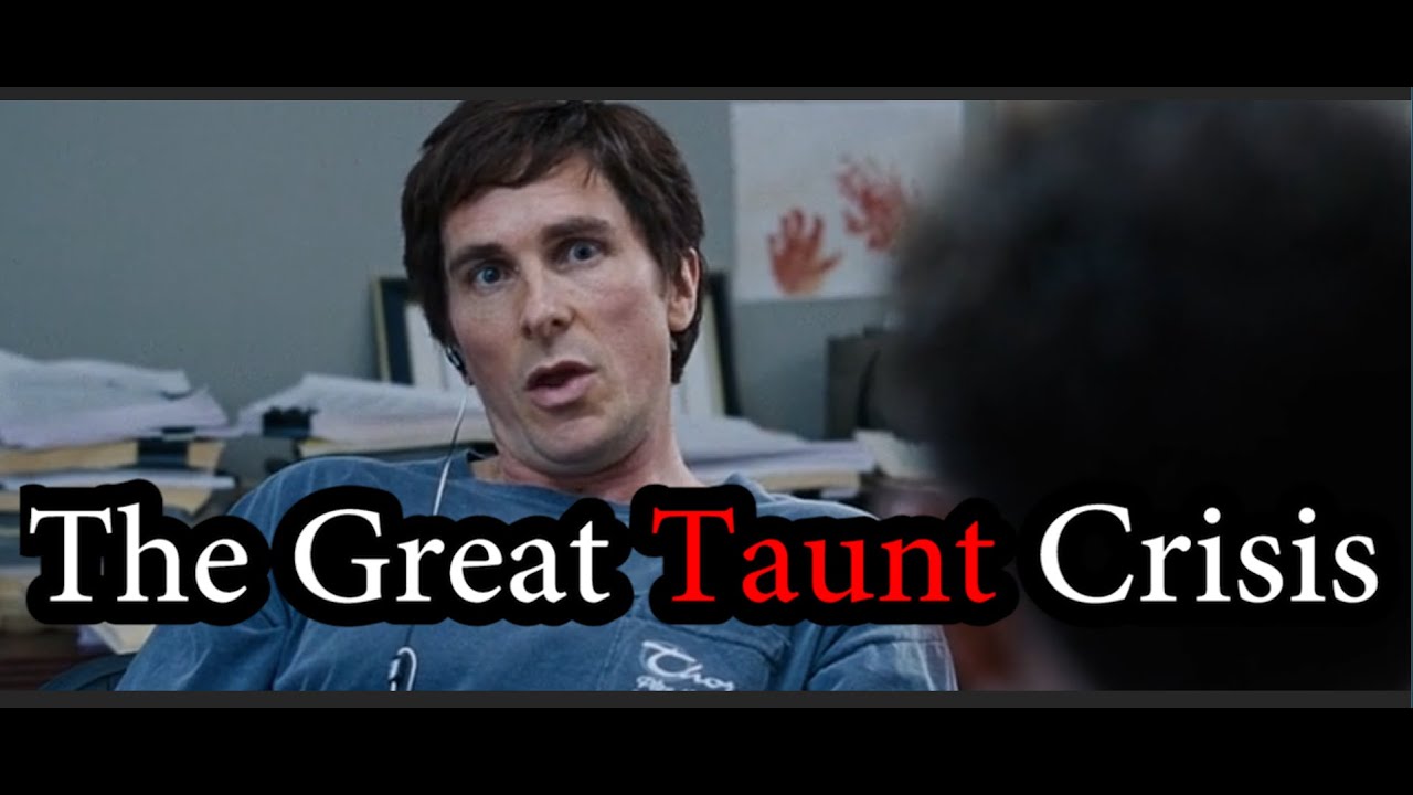 The Great Taunt Crisis