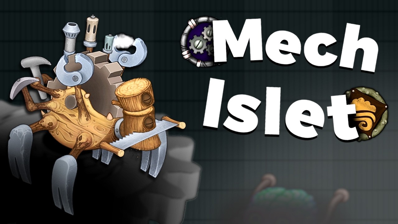 MECH ISLET - FULL SONG (My Singing Monsters) [Fanmade]