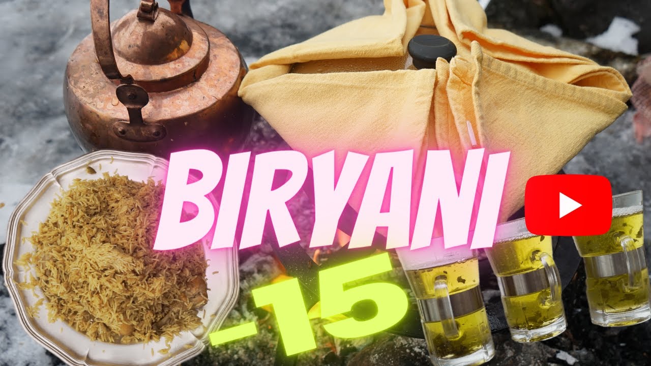 Cooking Biryani in -15. بریانی