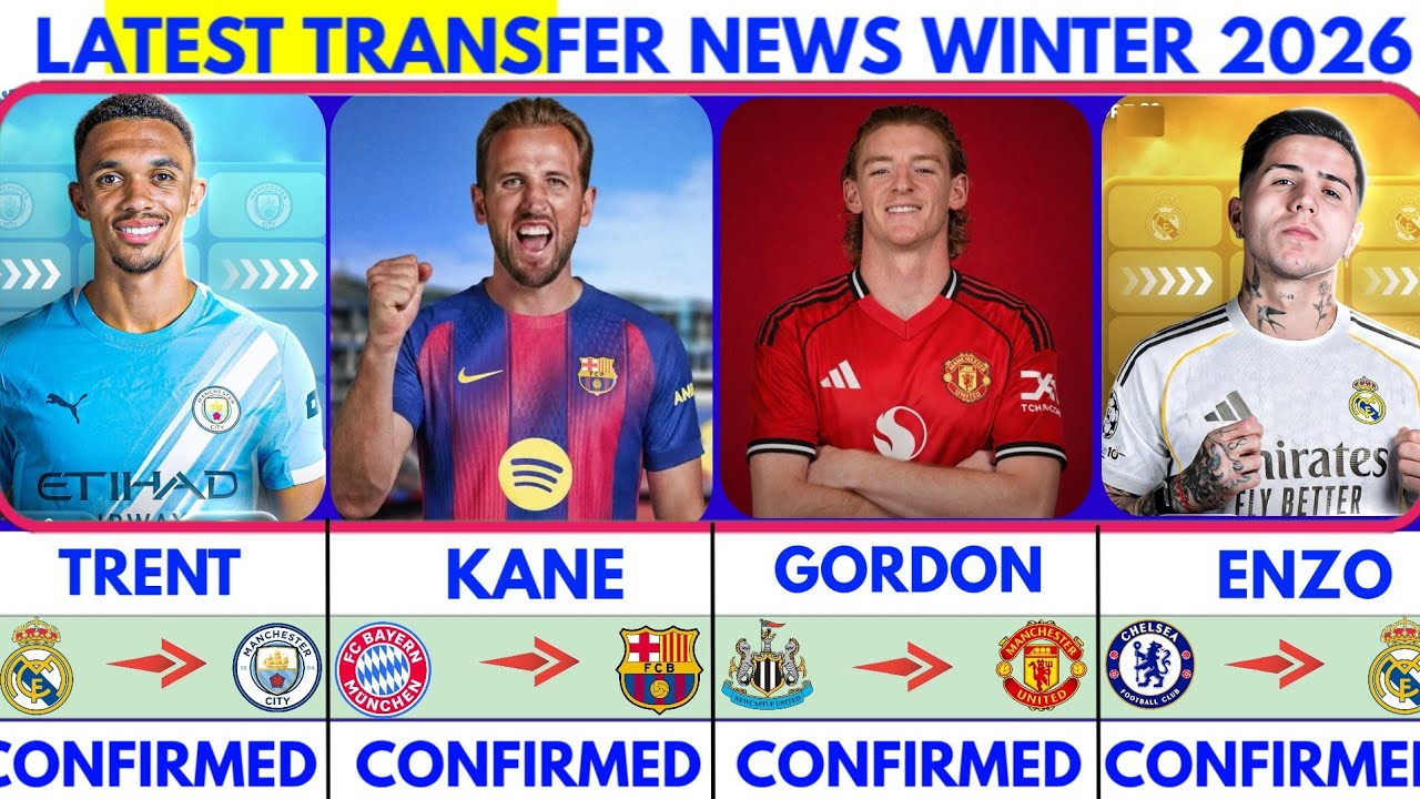 🚨LATEST CONFIRMED TRANSFER NEWS AND RUMOURS TRANSFER NEWS 2026|Kane to Barca✔️Enzo✔️Trent...🚨