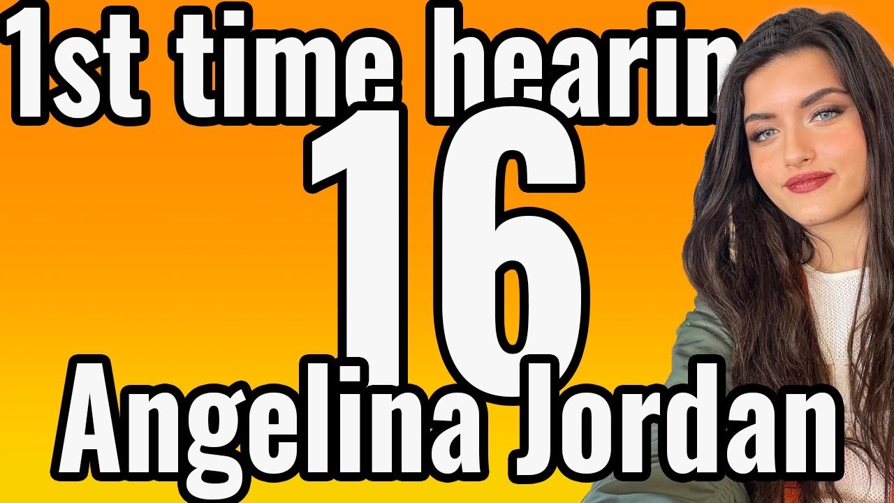 16 Reactors 1st Time Hearing Angelina Jordan