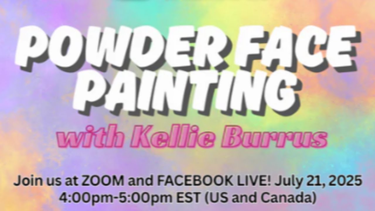 Topic Kellie Burrus (Powder Face Painting) Webinar