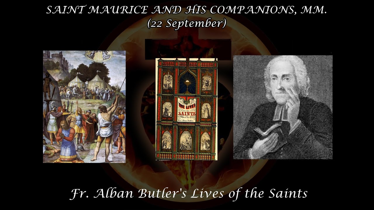 St. Maurice & the Martyrs of the Theban Legion (22 September): Butler's Lives of the Saints