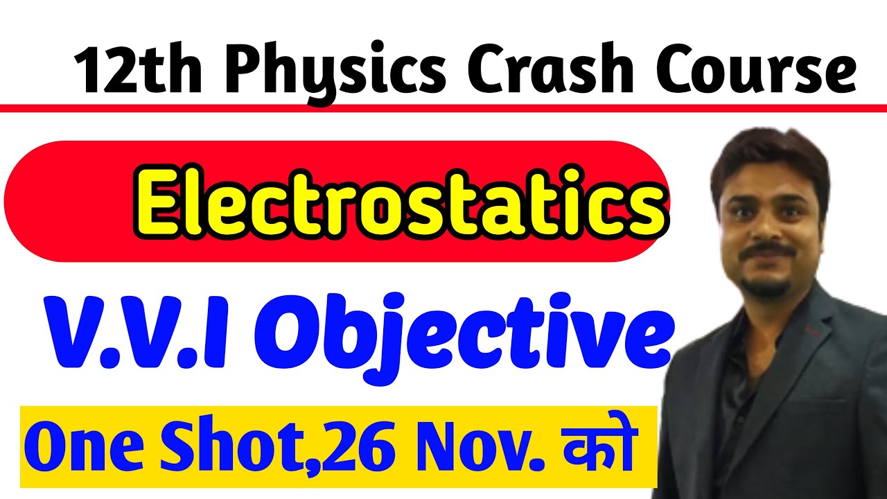 VVI ELECTROSTATICS OBJECTIVE Bihar board 2023 |12th physics Crash course 2023|Sharma sir motihari