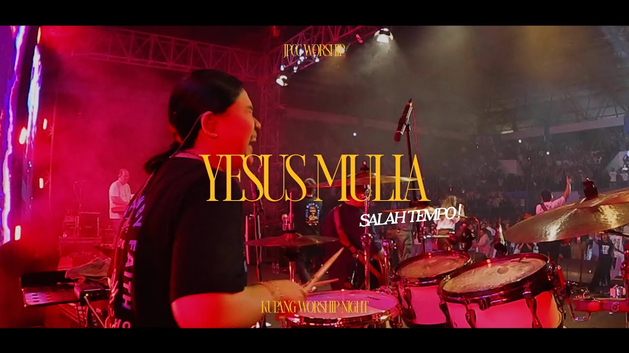 TEMPO SALAH JADI PANIK || YESUS MULIA - JPCC WORSHIP (Kupang Worship Night) || Sharon Drum Cam