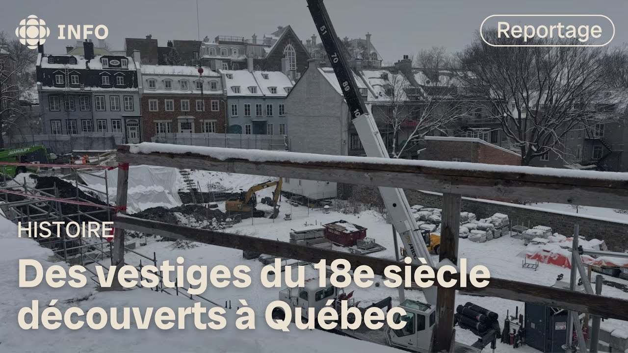 Découverte archéologique « majeure » dans le Vieux-Québec