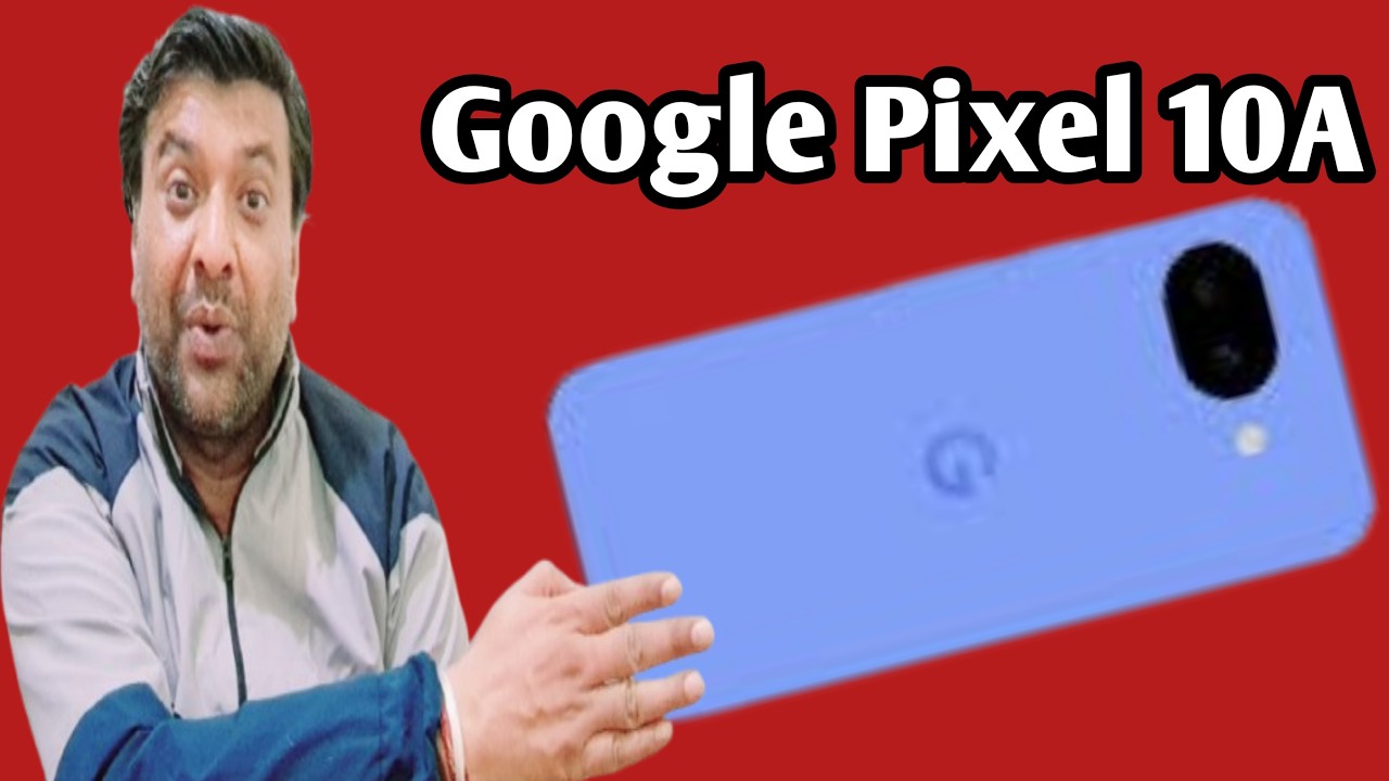 Google Pixel 10A Impressions - The Best Look Yet | Price | Unboxing  | Review | Mobile | Phone