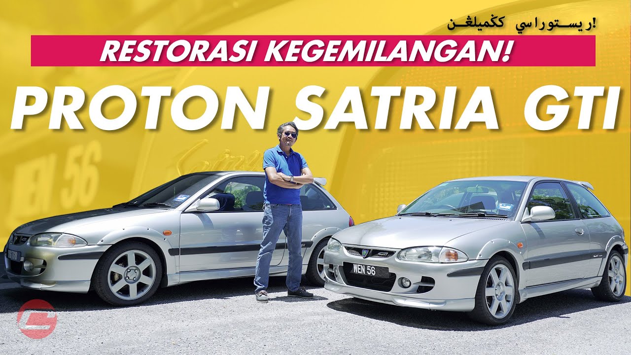 PROTON SATRIA GTI - RESTORASI KEGEMILANGAN!