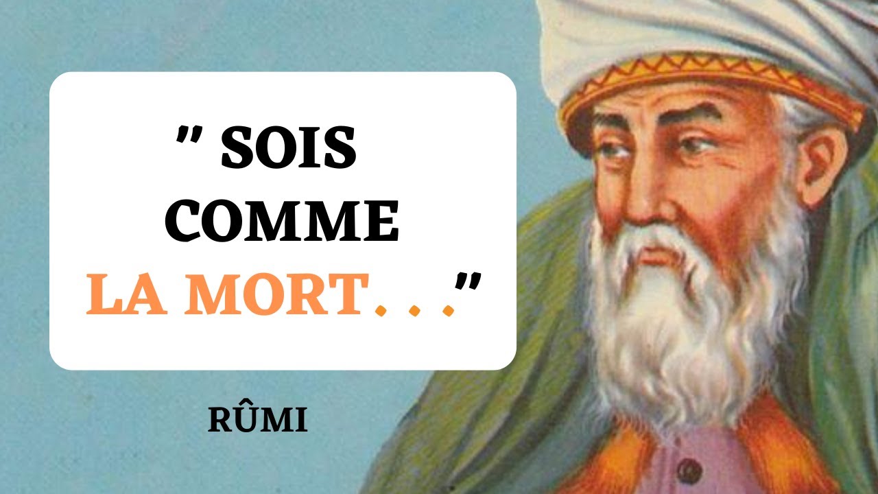 Jalâl ad-Dîn Rûmî - 7 conseils de Mevlana | Citations inspirantes