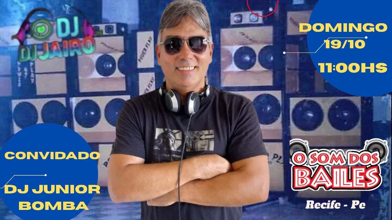 SOM DOS BAILES - DJ JAYRO - CONVIDADO DJ DJ JUNIOR BOMBA - RECIFE/PE = 19/10/25