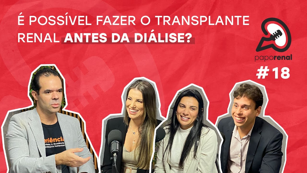 Papo Renal - Ep 18: É possível fazer o transplante renal antes da diálise?