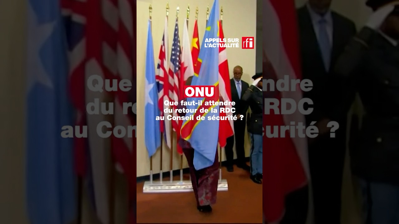 ONU : que faut-il attendre du retour de la RDC au Conseil de s&eacute;curit&eacute; ? &bull; RFI #rdc #onu