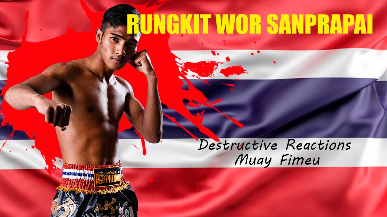 Rungkit Wor Sangprapai รุ่งกิจ ว.สังข์ประไพ "Muay Fimeu Destructive Reactions"