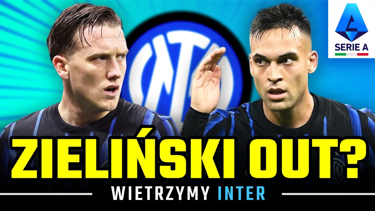 WIETRZYMY INTER: ZIELIŃSKI WYPADA ZE SKŁADU? | GOŚĆ: TOMASZ KUPISZ