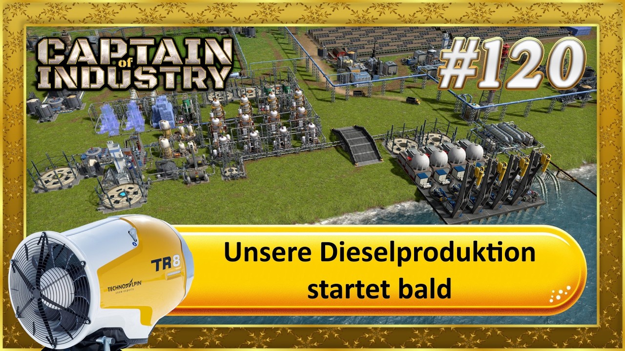 Captain of Industry – Unsere Dieselproduktion startet bald #120