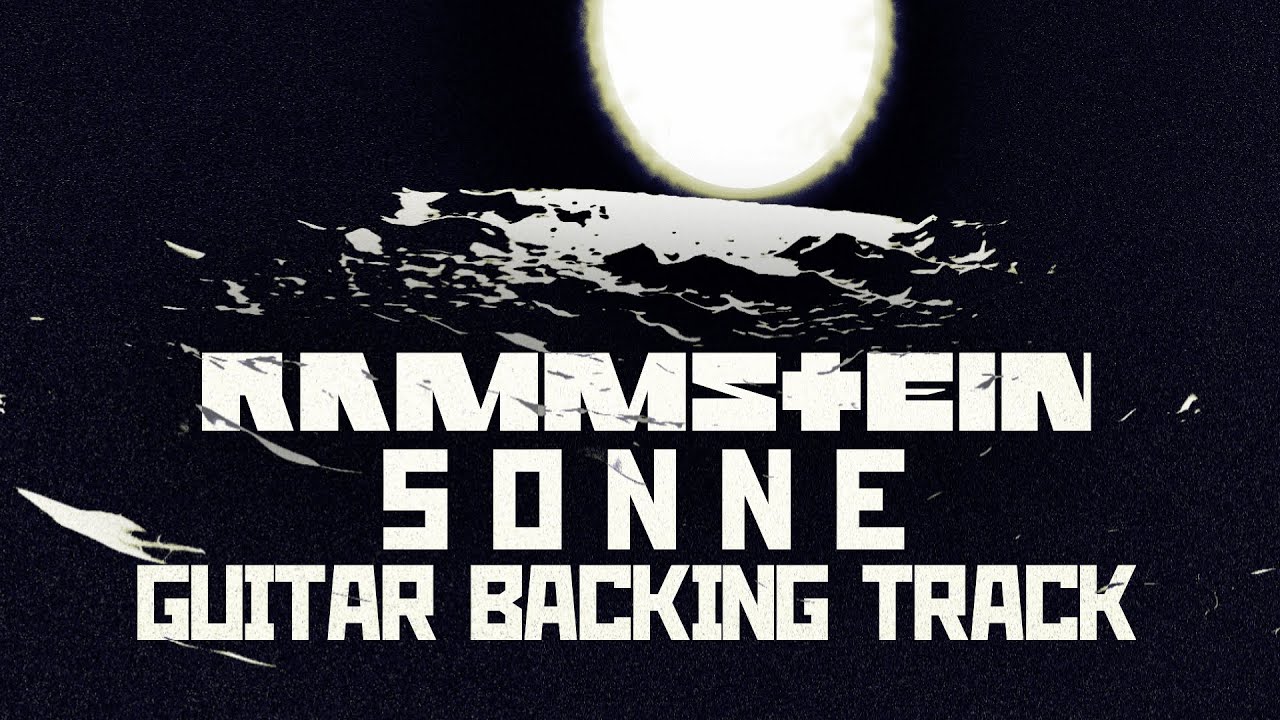 Rammstein - Sonne (Guitar Backing Track)