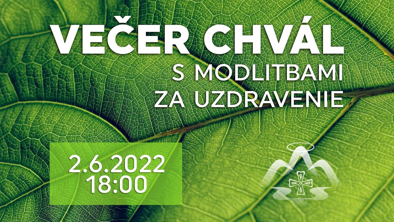 Večer chvál s modlitbami za uzdravenie