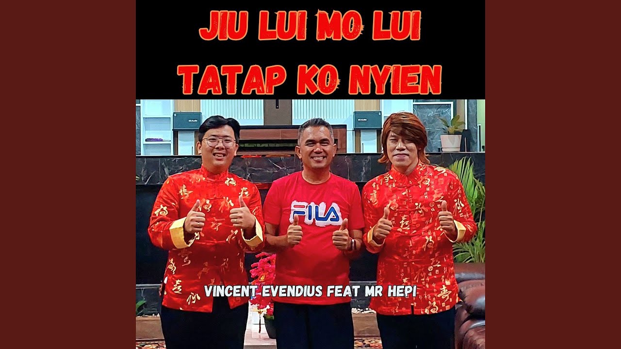 Jiu Lui Mo Lui Tatap Ko Nyien (feat. Mr Hepi)