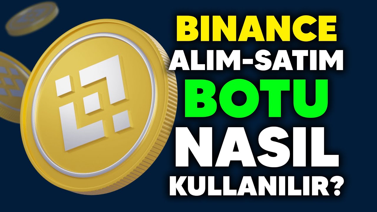 Binance AL-SAT Botu Nasıl Kullanılır? - Binance Grid Trading Bot