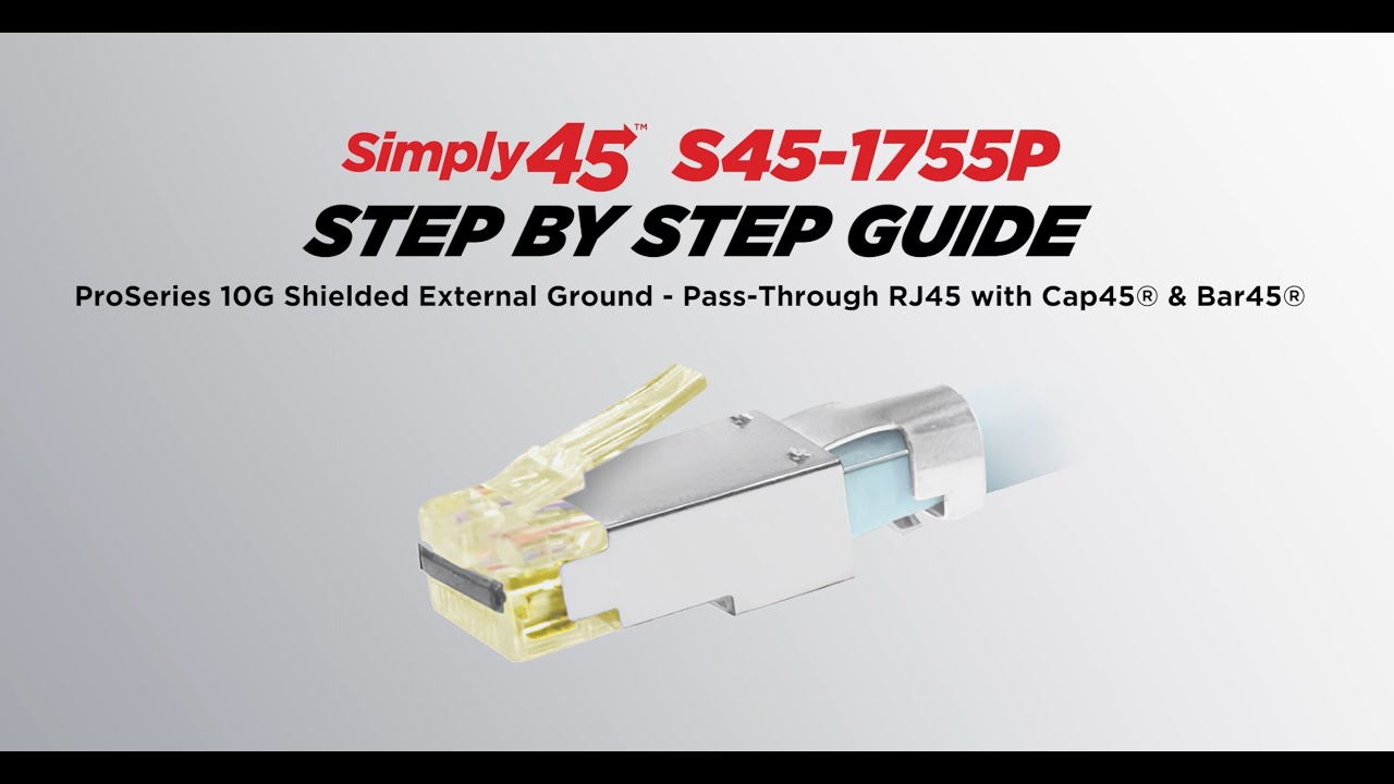 CAT7A/7/6A/6 10G STP Ext Ground Pass-Through RJ45 w/ Cap45 & Bar45 S45-1755P ProSeries Connector