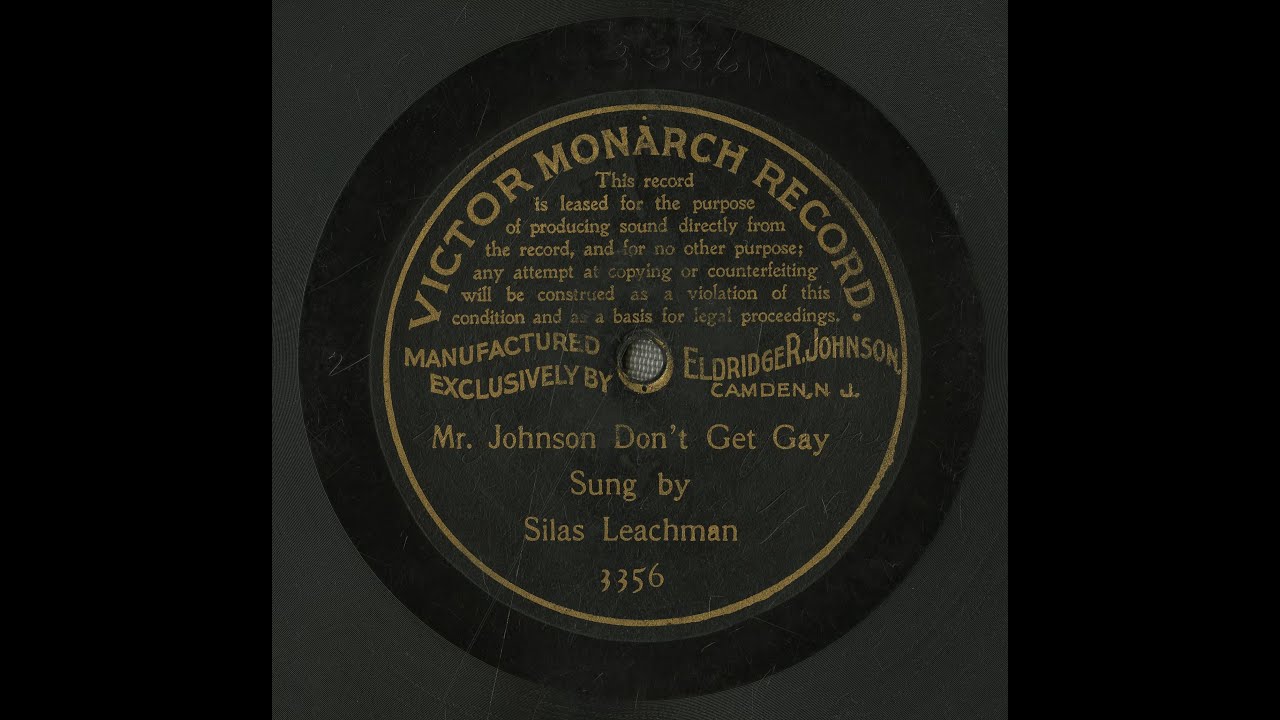 Mr. Johnson don't get gay #1901 #vinyl #vinylcollection Leachman, Silas F. Vocalist, Humorous songs
