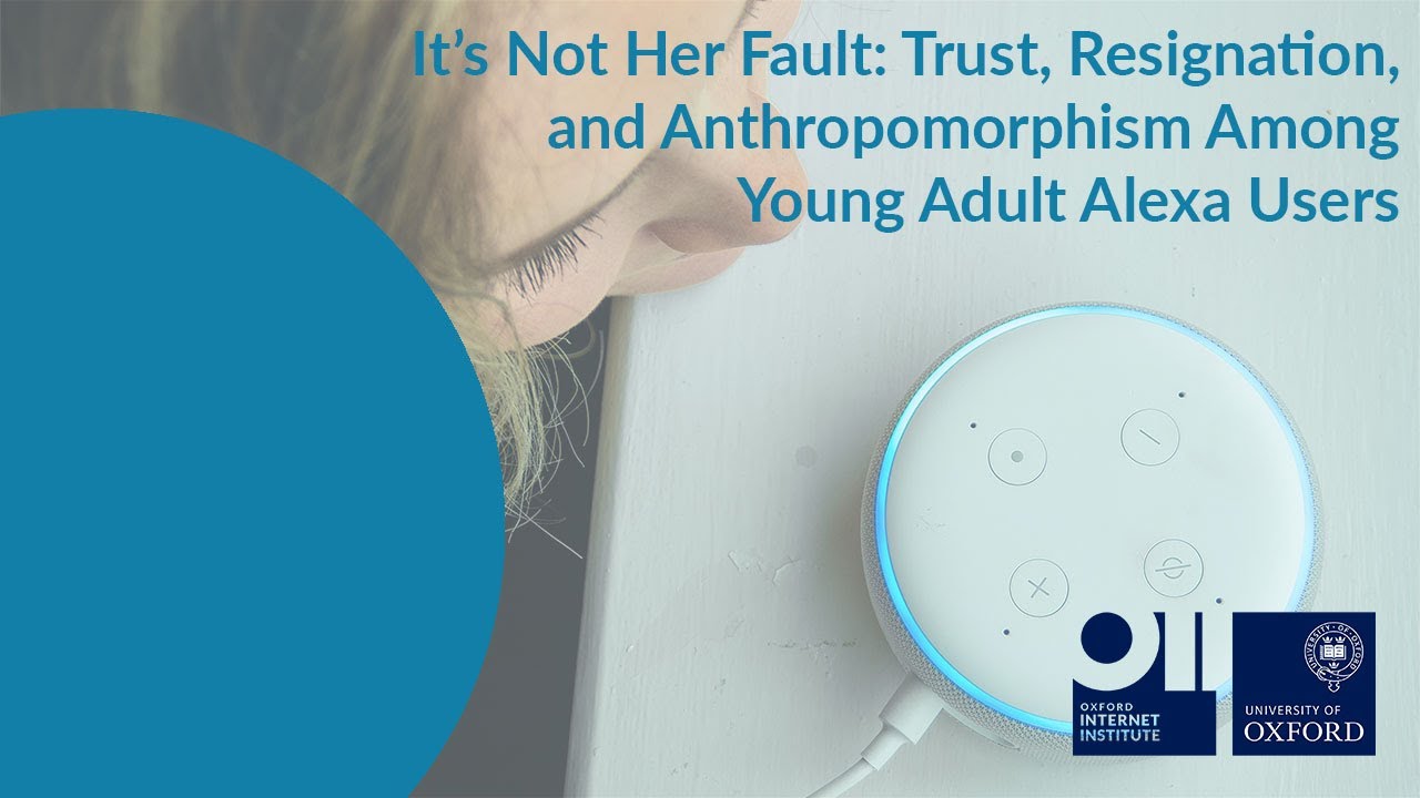 It’s Not Her Fault: Trust, Resignation, and Anthropomorphism Among Young Adult Alexa Users