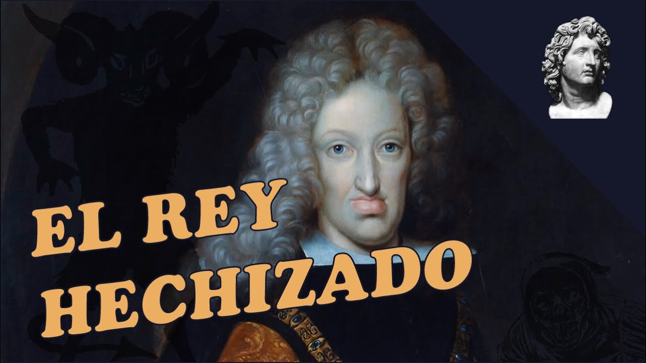 Carlos II  - Ni tan hechizado, ni tan decadente