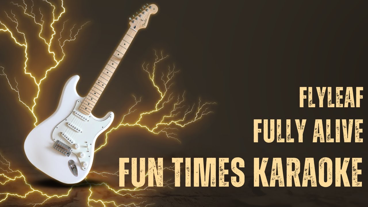 Flyleaf - Fully Alive [Karaoke] [Instrumental Lyrics] | Fun Times Karaoke