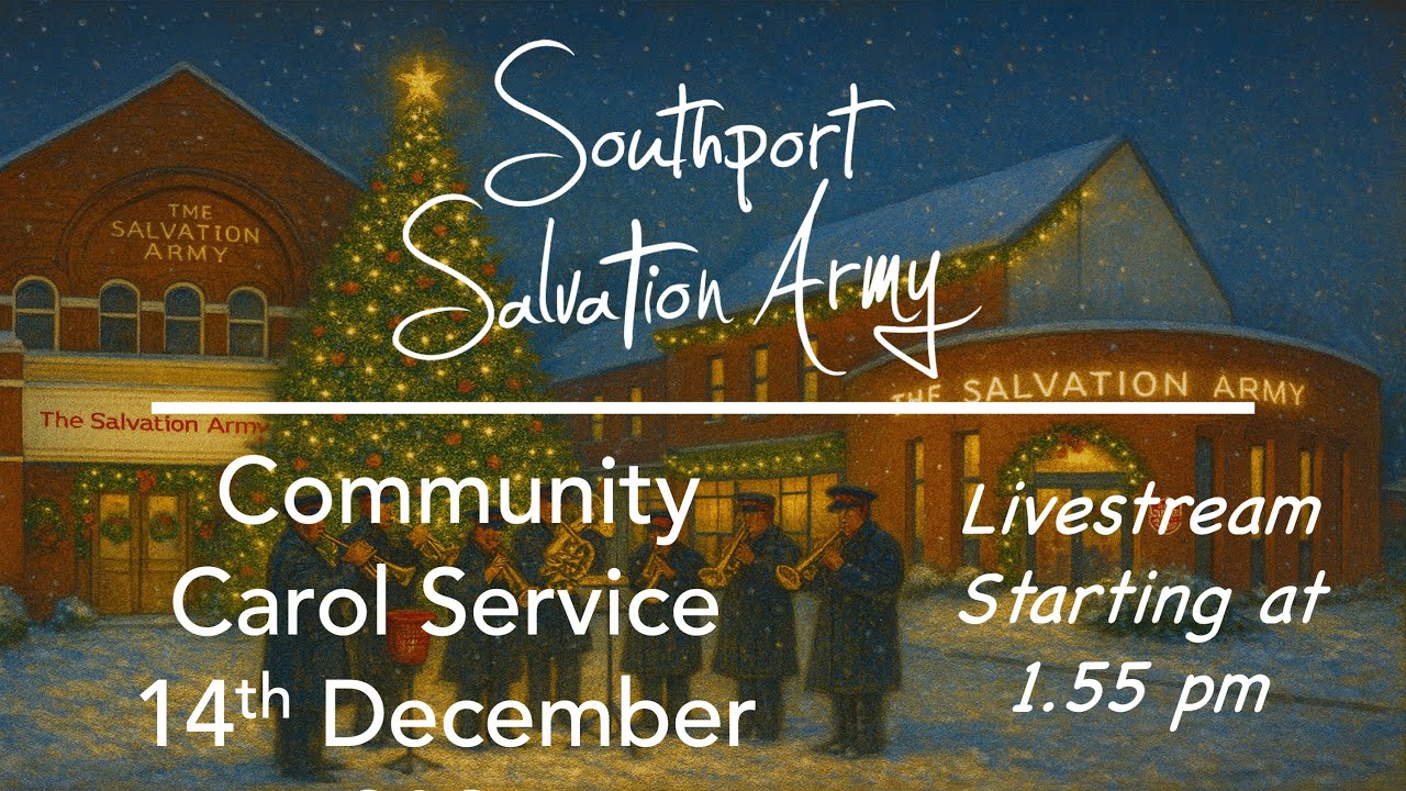 Southport Salvation Army, Community Carol Service, Livestream - 14th December 2025