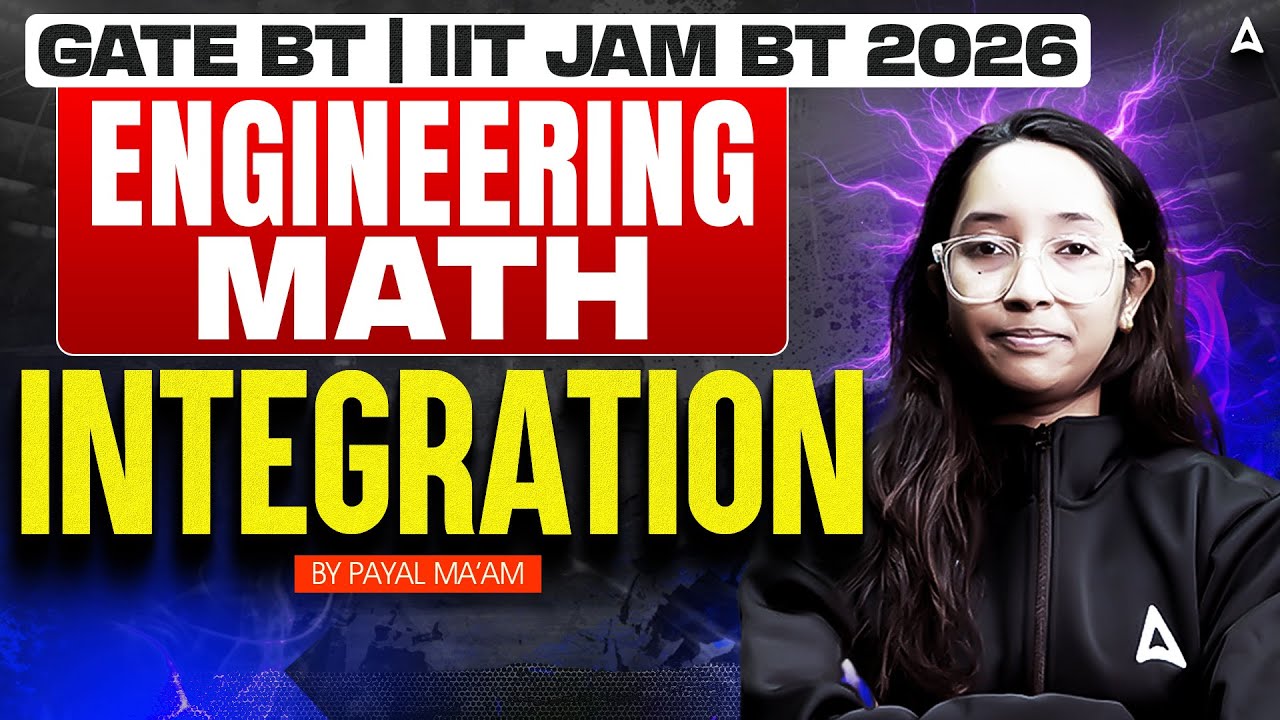 GATE BT | IIT JAM BT 2026 Engineering Mathematics Integration By Payal Mam