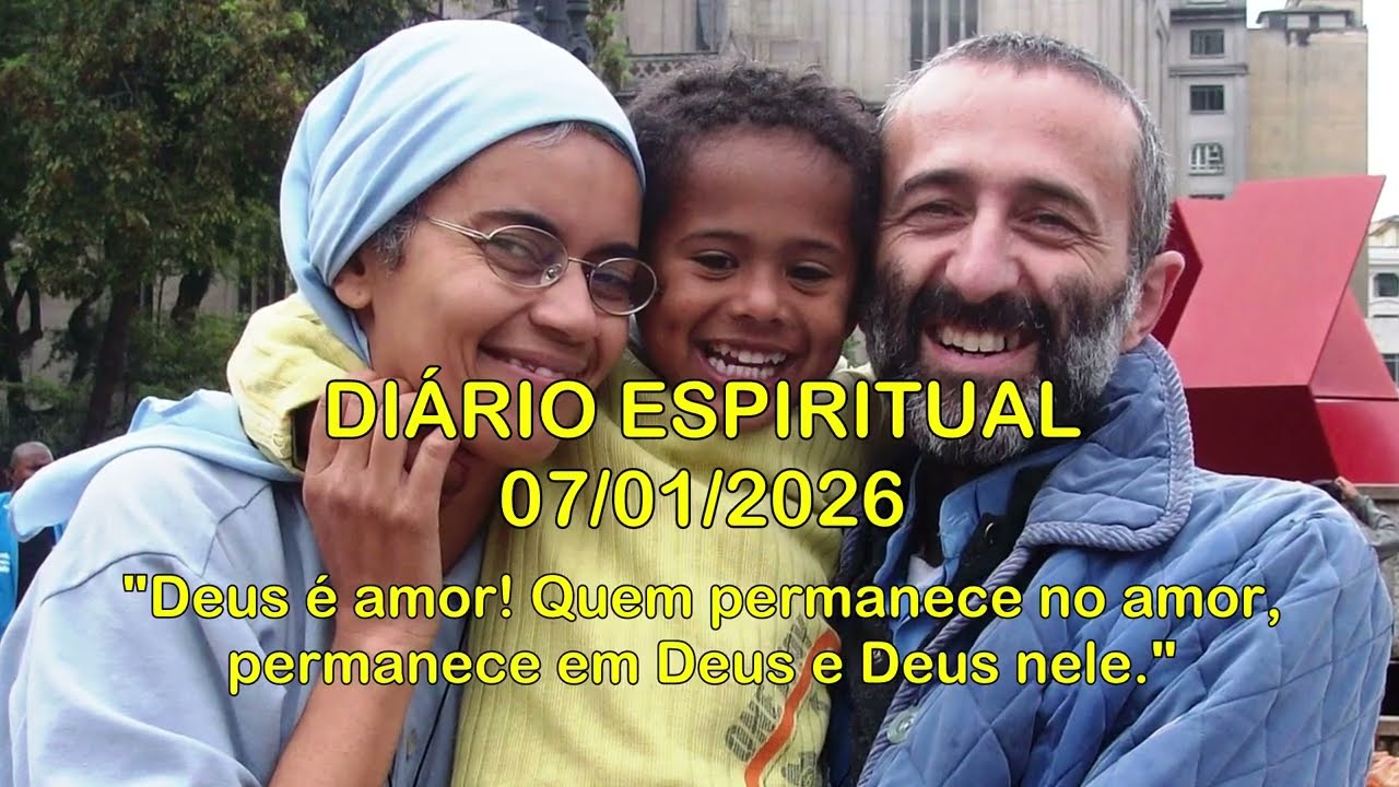 DIÁRIO ESPIRITUAL MISSÃO BELÉM - 07/01/2026 - 1Jo 4,11-18