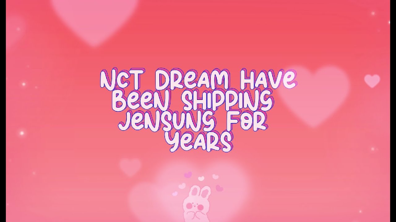 nct dream have been shipping jensung for years