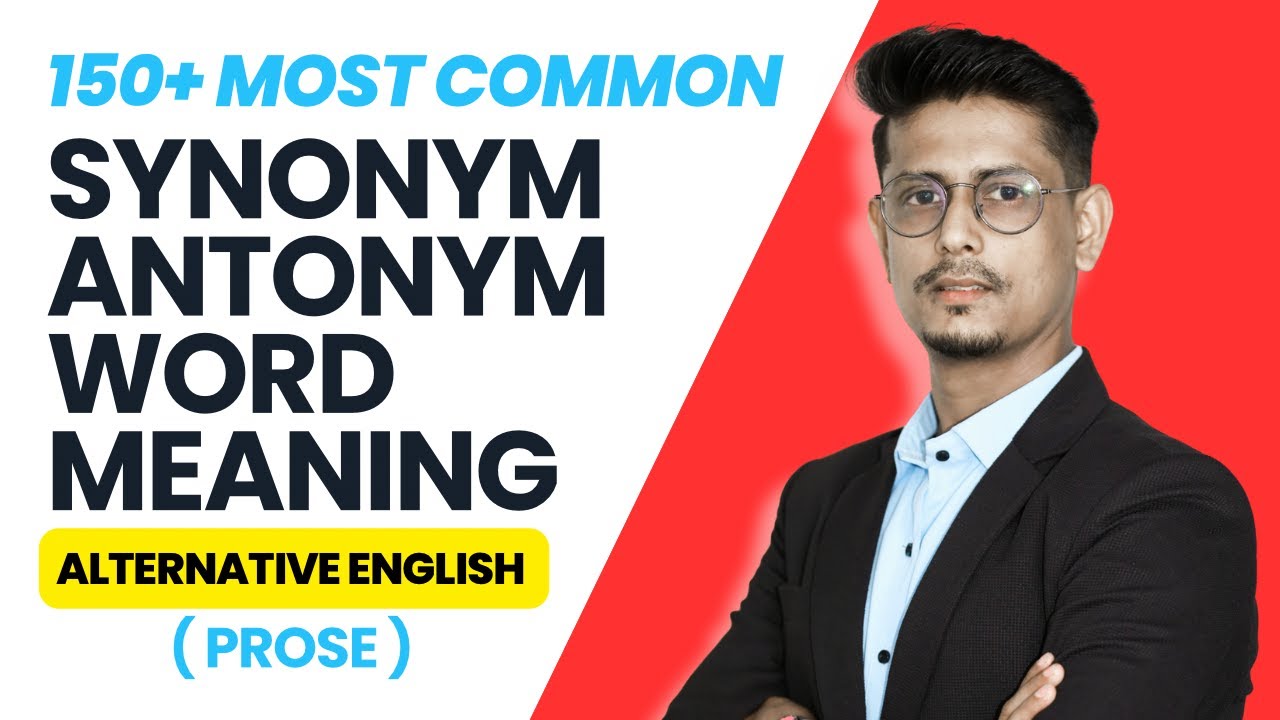 Synonym | Antonym | Word Meaning || Alternative English Class 12 | Prose | H.S Final 2026