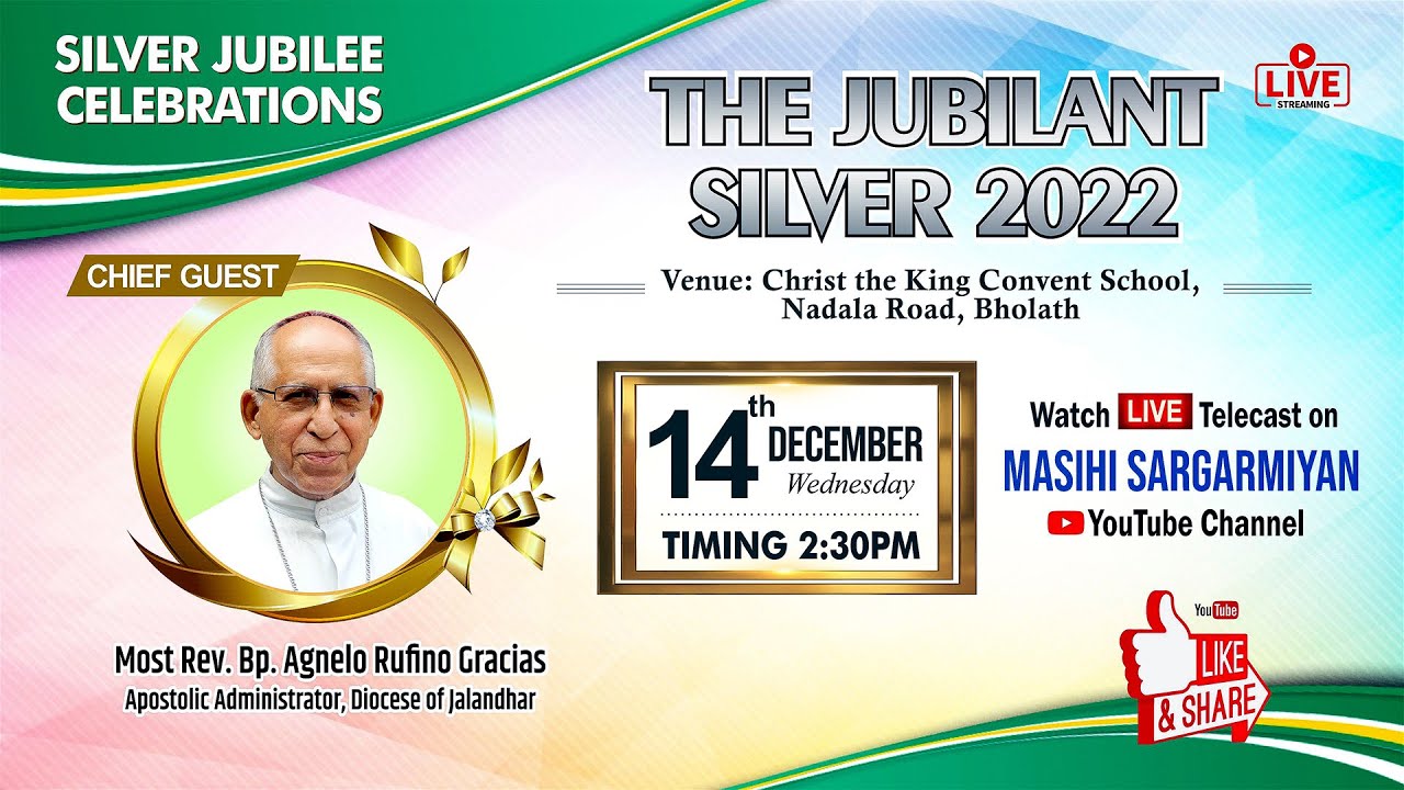 Live | The Jubilant Silver 2022 | 14 DEC.2022, Time 2:30 PM | Christ the King Convent School,Bholath