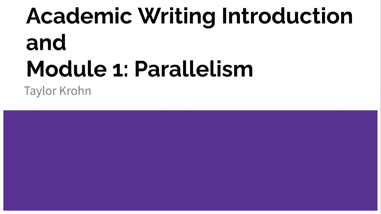 Academic Writing Course for PhD students and researchers: Introduction and parallelism