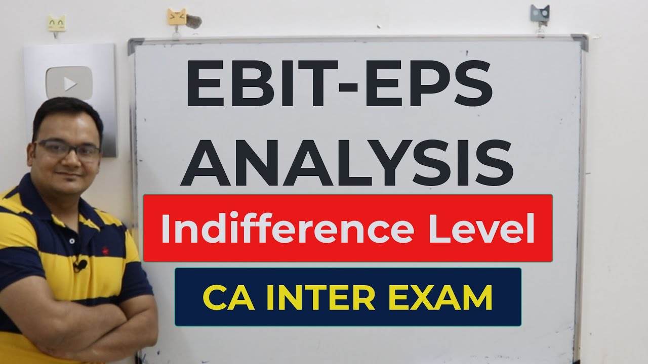 EBIT EPS Analysis:: Indifference Point Level