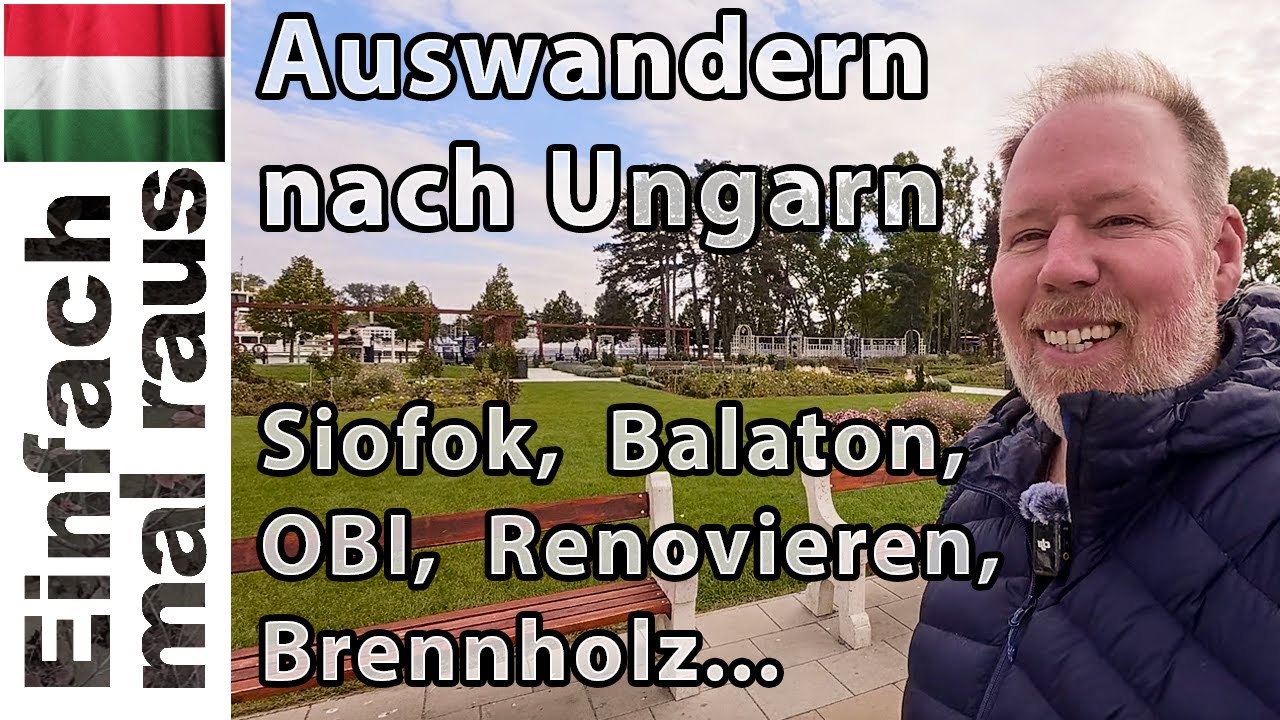 Ausflug nach Siofok, zum OBI, zum Balaton, Reovierung vom Haus und Brennholz in Ungarn