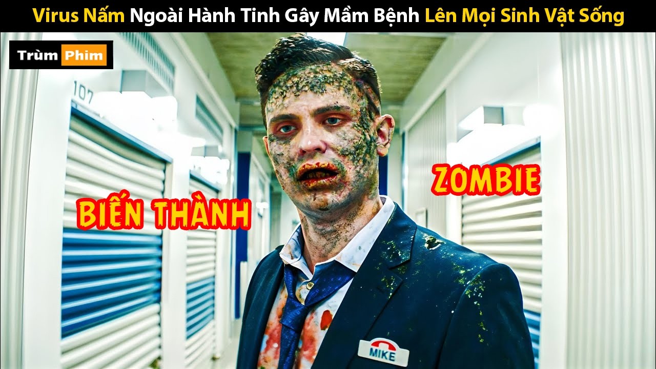 [Review Phim] Virus Nấm Ngoài Hành Tinh Gây Mầm Bệnh Lên Mọi Sinh Vật Sống