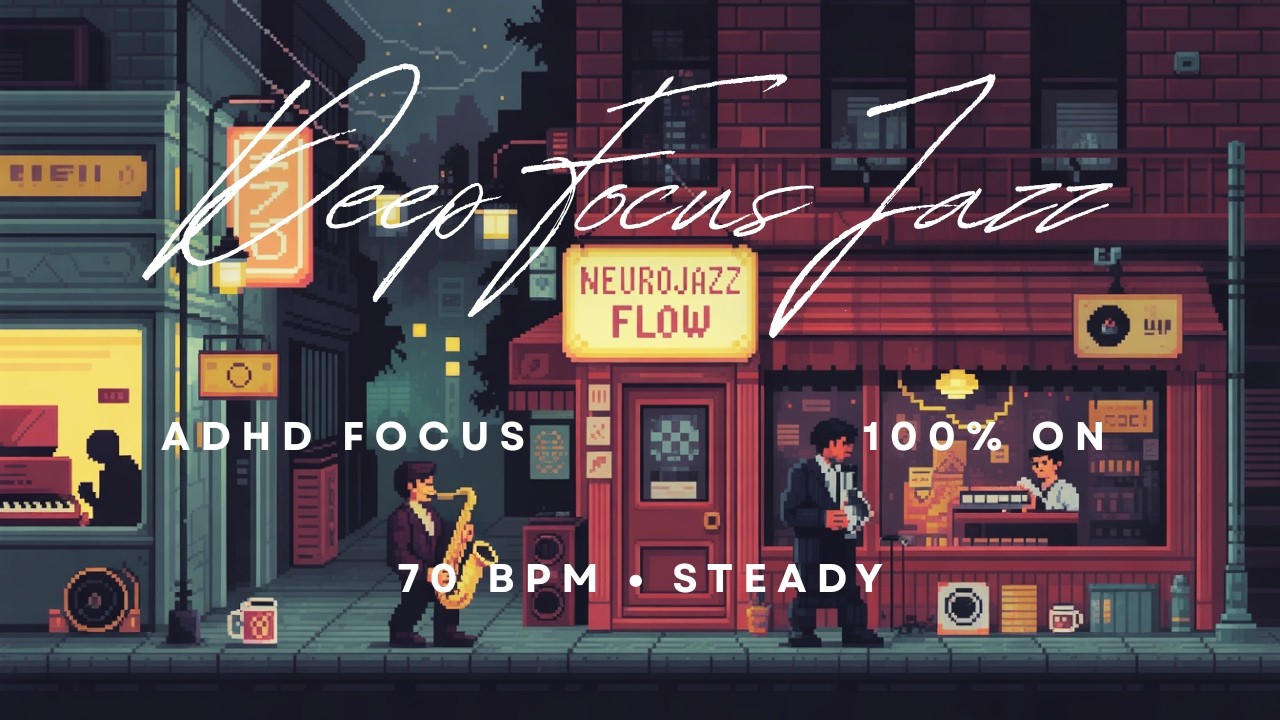 Neurojazz Flow • 2.5H Lofi Jazz Study Music for Deep Focus, ADHD & Work (Full Album)
