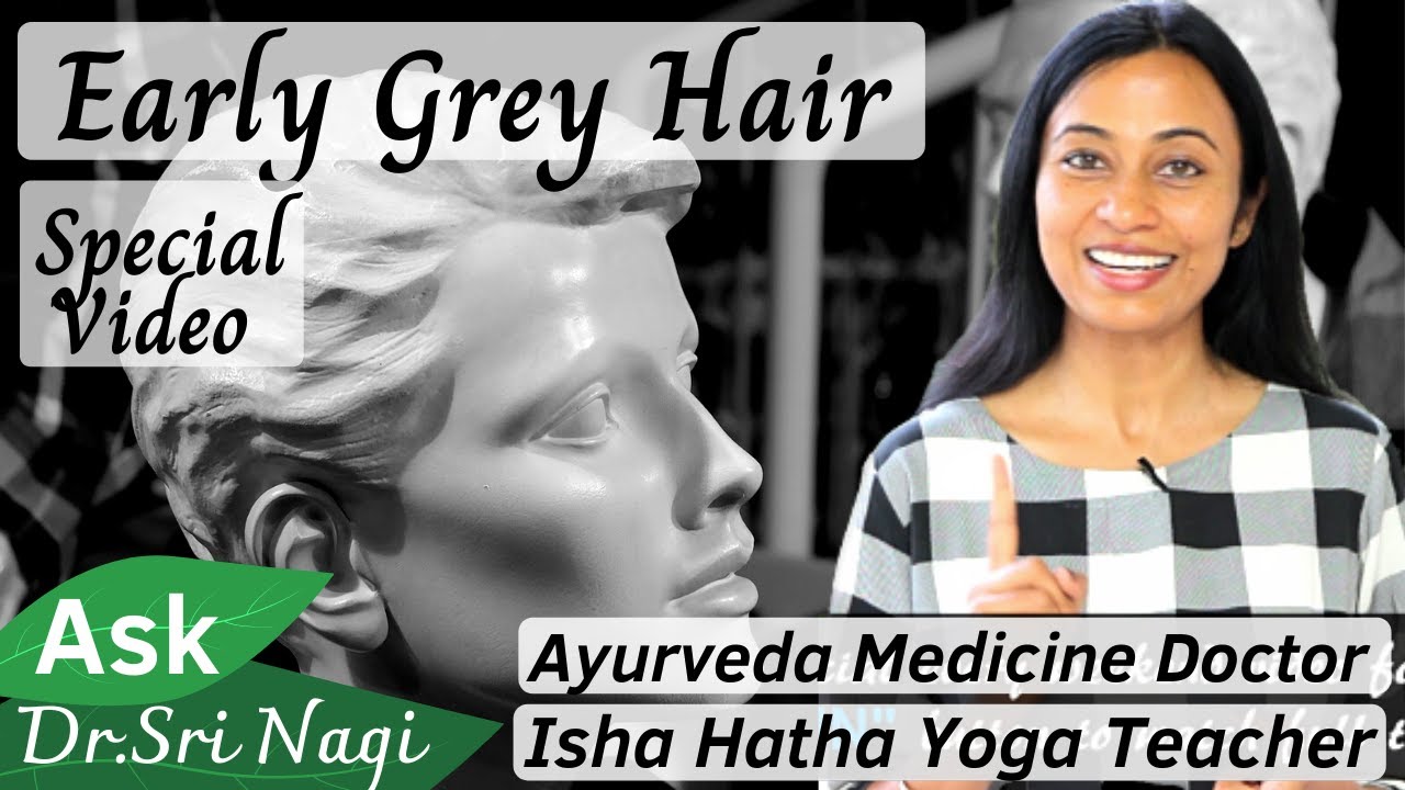 Premature Grey Hair and Hair Loss Ayurvedic Home Remedy natural Treatment, How to Prevent