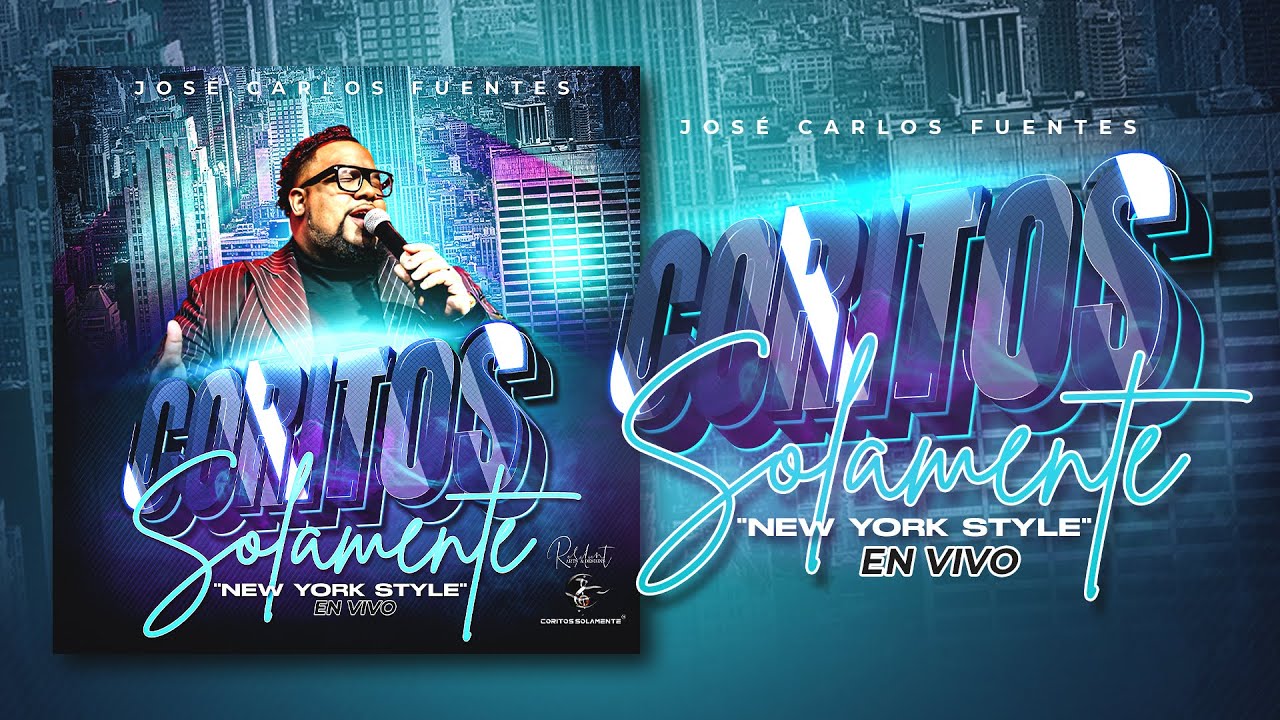 José Carlos Fuentes  - Coritos Solamente NY Style 