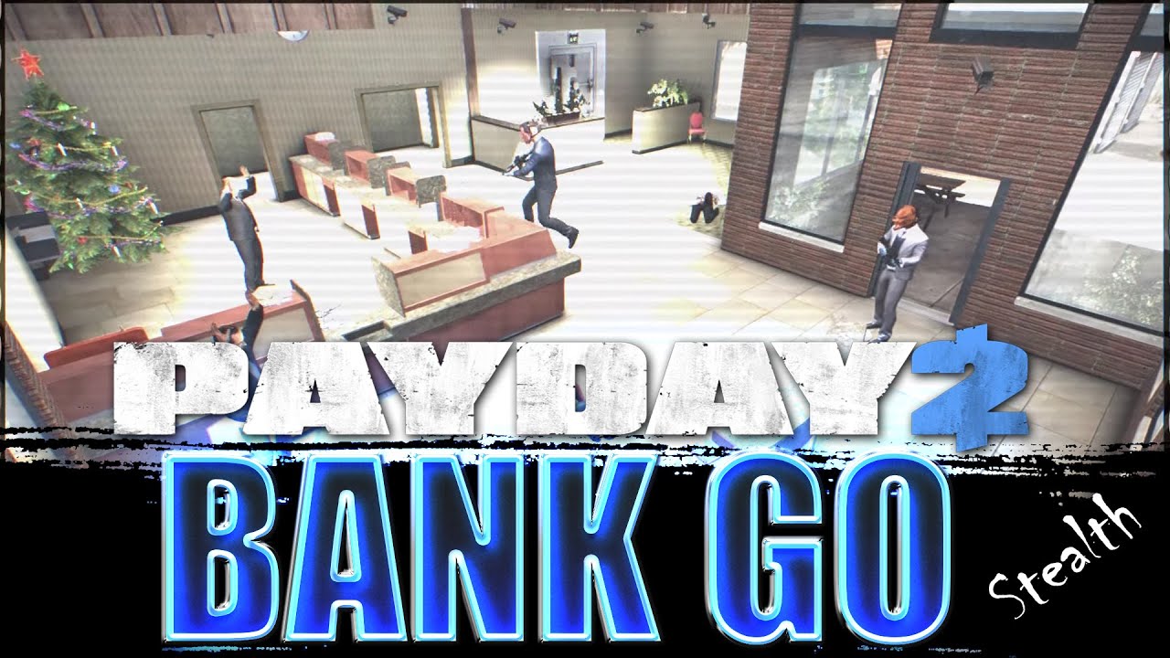 Просто Payday 2 Банк GO (GO Bank) DSOD Стелс Соло
