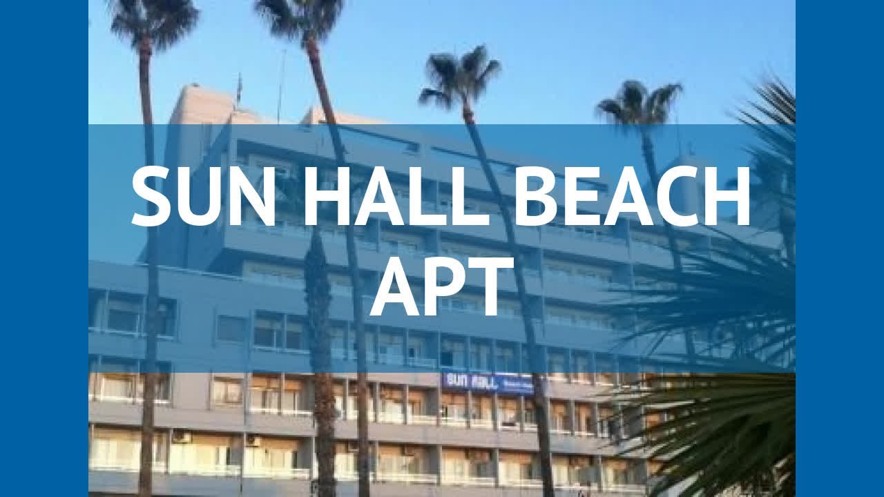 SUN HALL BEACH APT 3* Кипр Ларнака обзор &ndash; отель САН ХОЛ БИЧ АПТ 3* Ларнака видео обзор