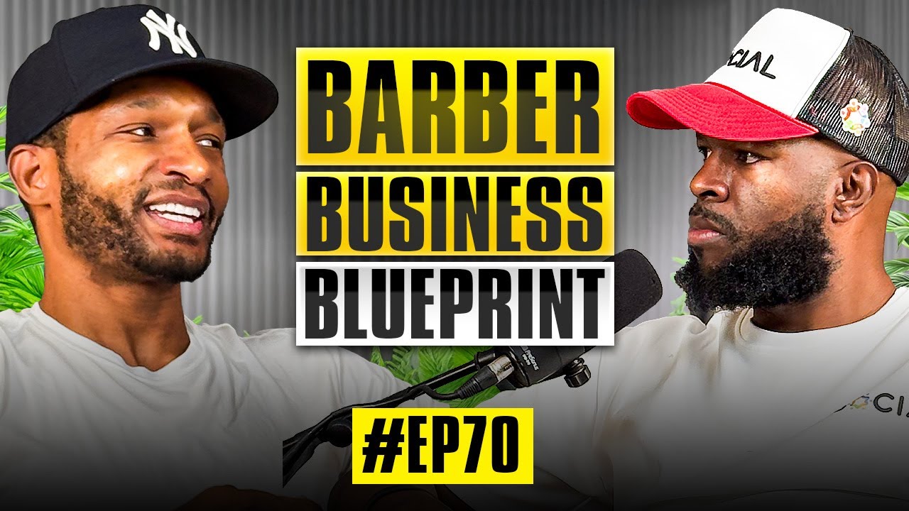 The Barber Business Blueprint | Brandon Bufford | EP70