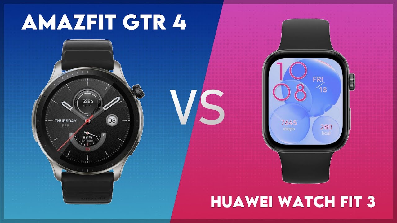 Amazfit GTR 4 vs Huawei Watch Fit 3 Comparison