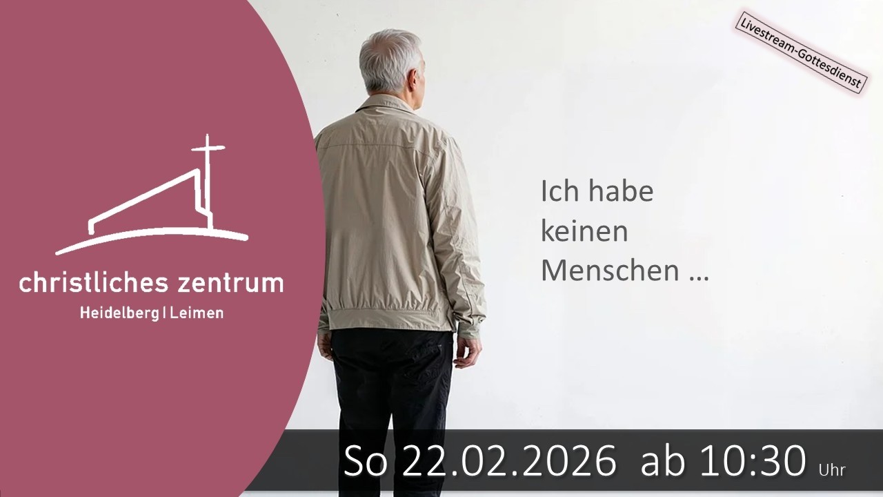 Live - Gottesdienst aus dem Christlichen Zentrum Heidelberg / Leimen