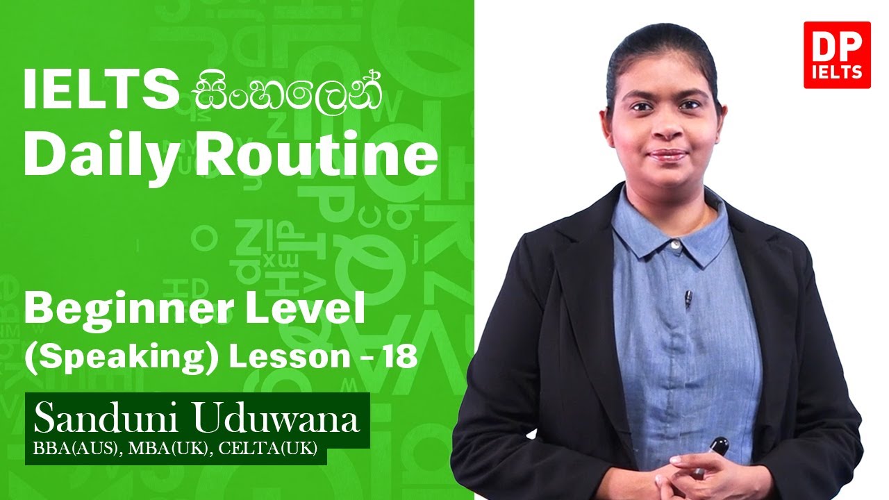Beginner level (Speaking) - Lesson 18 | Daily Routine | IELTS in Sinhala | IELTS Exam