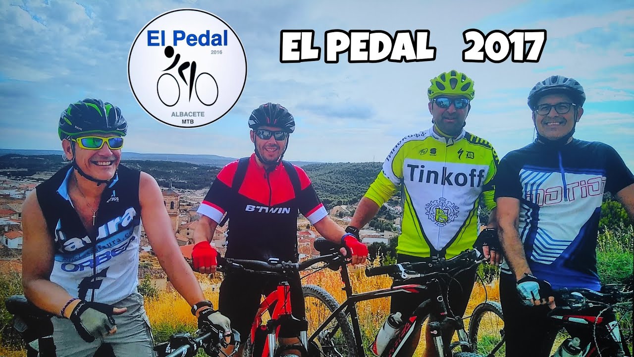 El Pedal 2017 - El Pedal MTB Albacete 