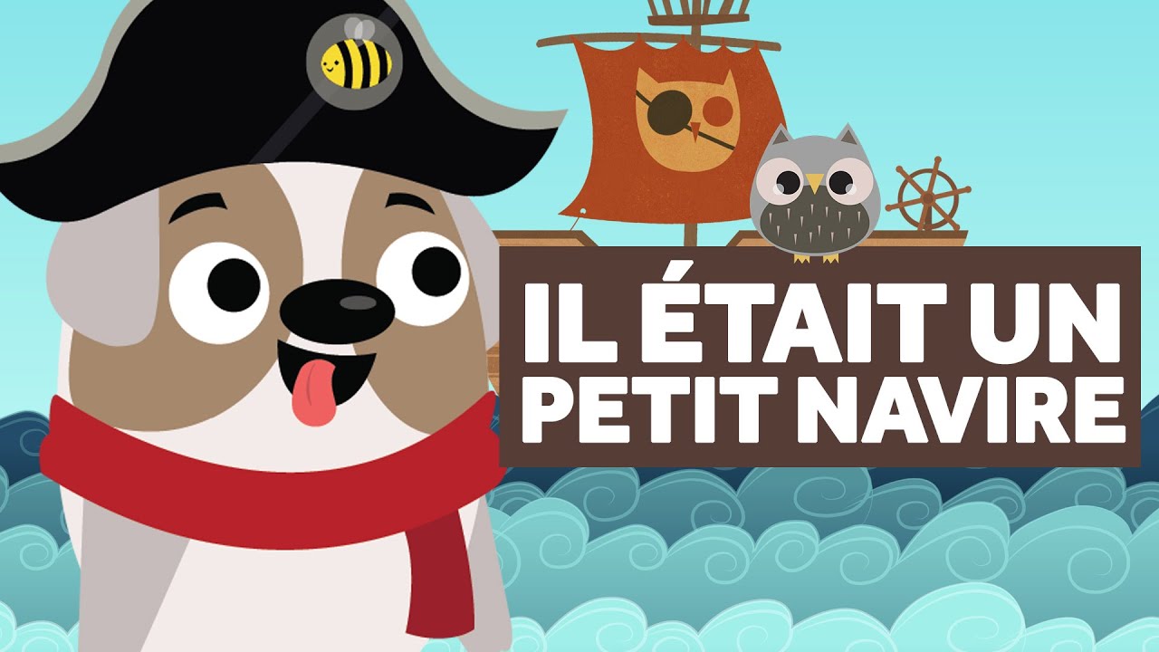 Il Etait Un Petit Navire - Comptines pour Bébé - Le Monde Des Zibous